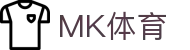 MK体育 (mksports)官方网站_mk.com